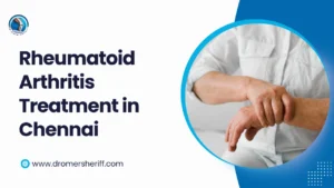 Rheumatoid Arthritis Treatment in Chennai