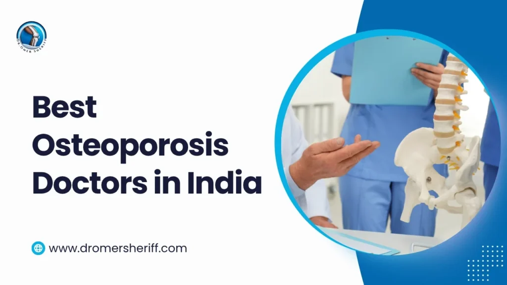 Best Osteoporosis Doctors in India