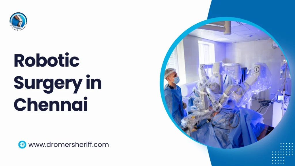 Robotic Surgery in Chennai