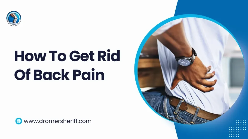 How to Get Rid of Back Pain