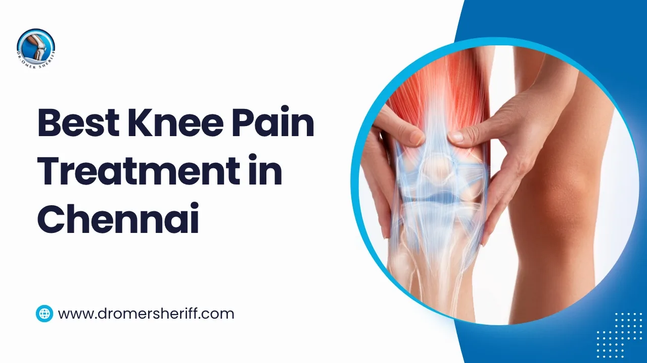 Best Knee Pain Treatment in Chennai