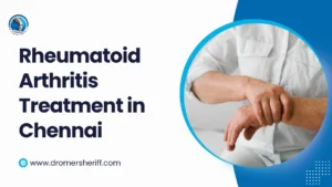 Rheumatoid Arthritis Treatment in Chennai