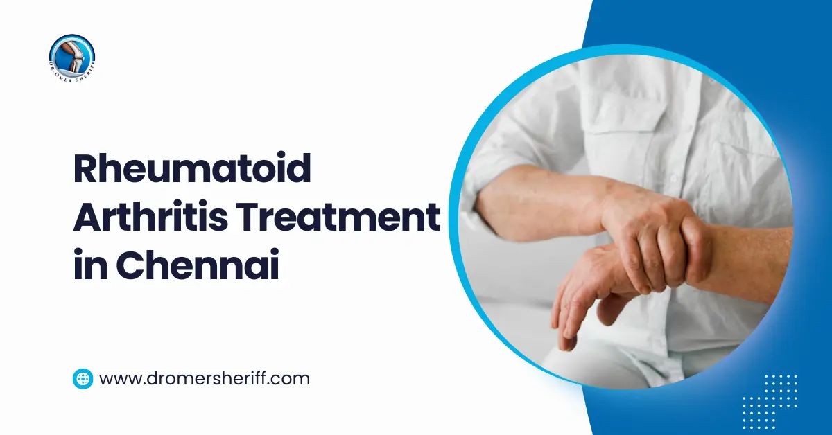 Rheumatoid Arthritis Treatment in Chennai