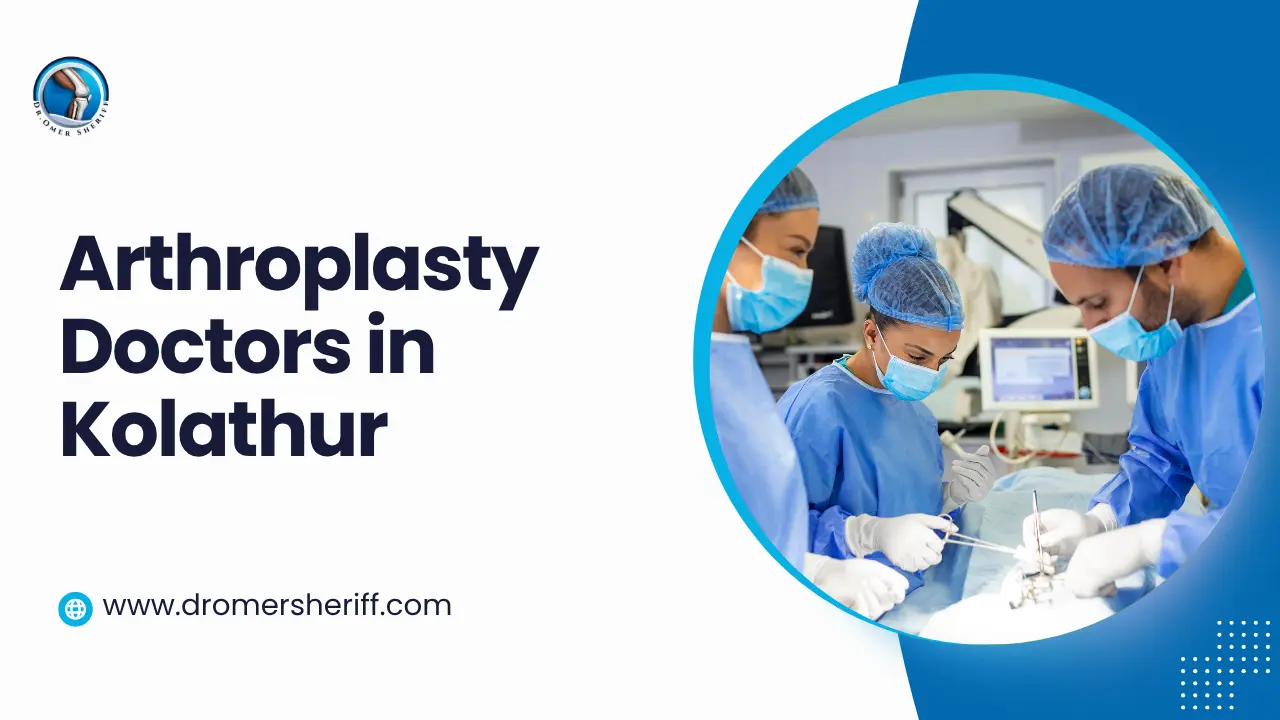 Arthroplasty Doctors in Kolathur