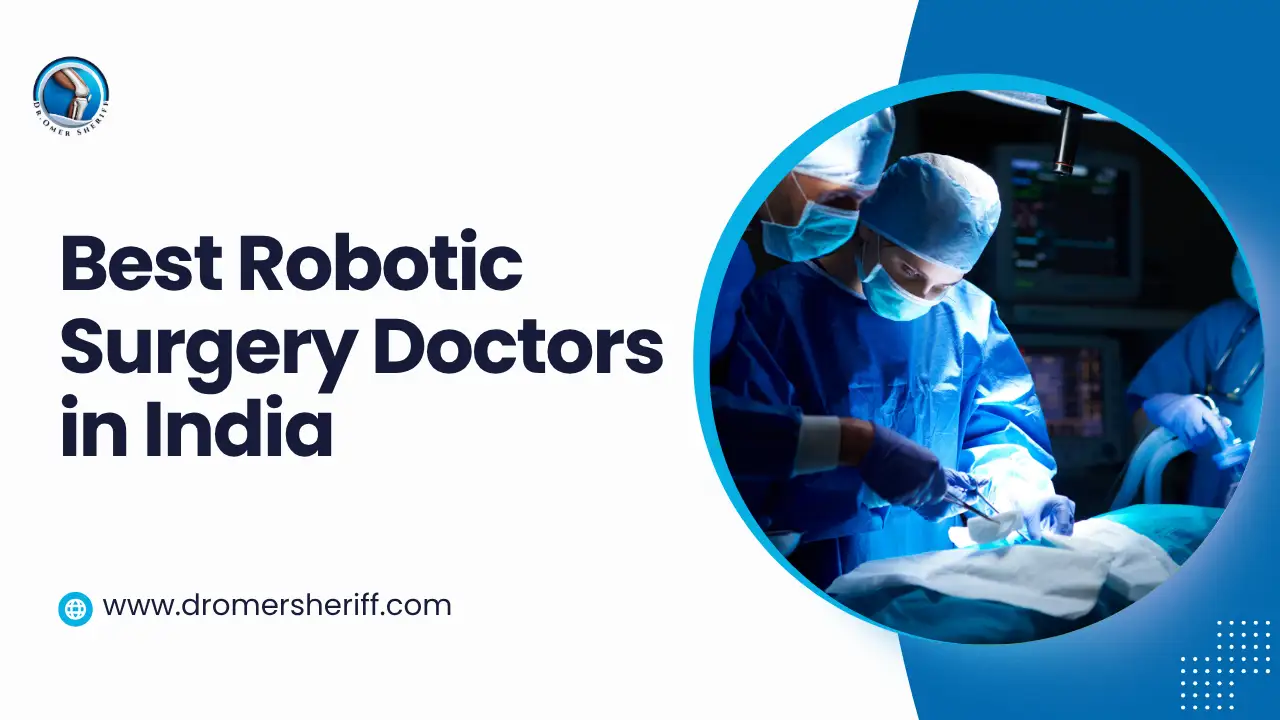 Best Robotic Surgery Doctors in India