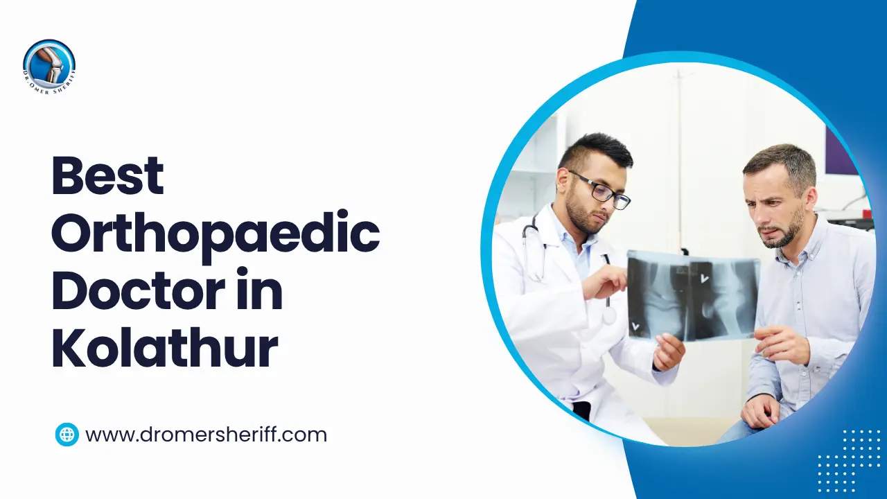 Best Orthopaedic Doctor in Kolathur