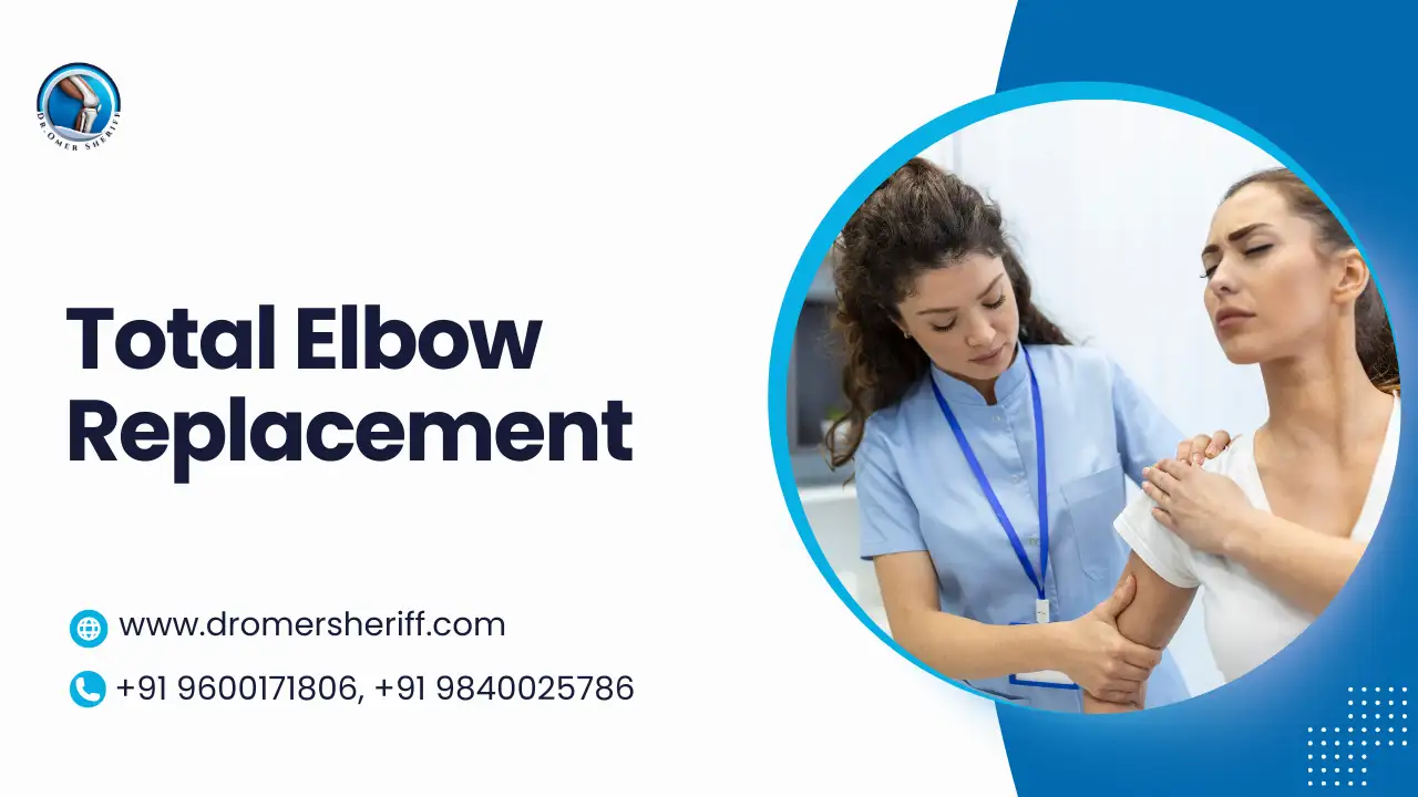Total Elbow Replacement