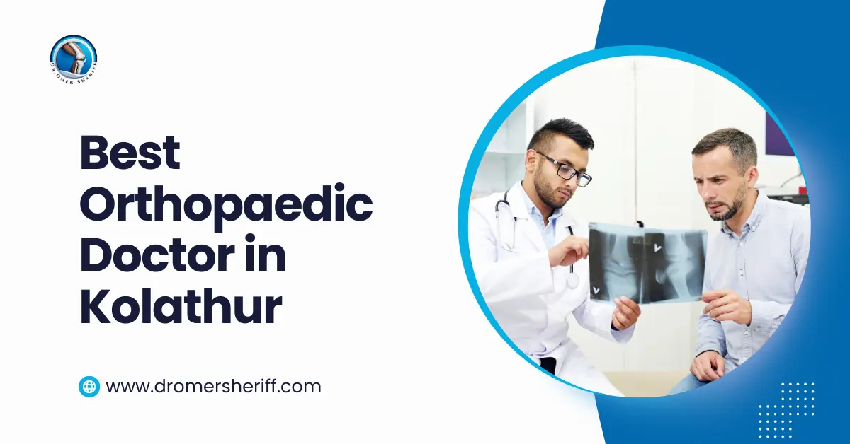 Best Orthopaedic Doctor in Kolathur